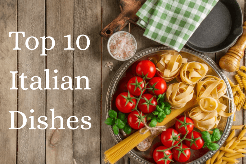 Top 10 Italian dishes