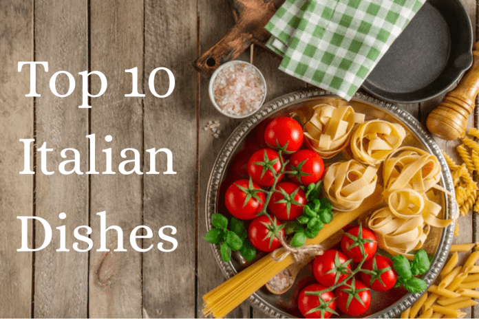 Top 10 Italian dishes