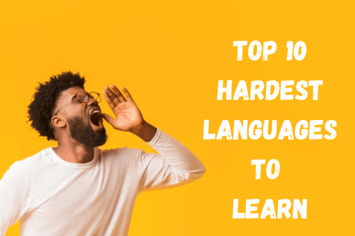 Top 10 hardest languages to learn​